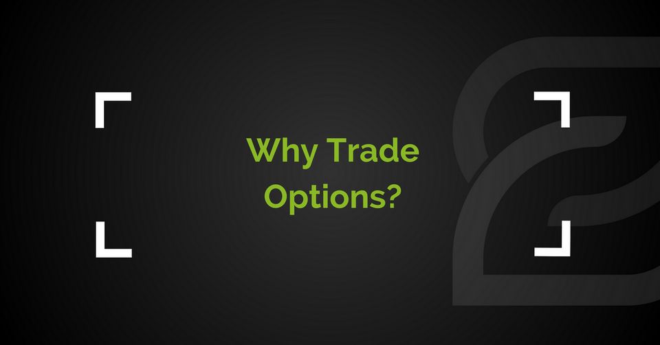 Why Trade Options?