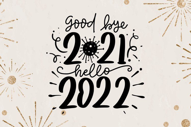 Bye Bye 2021, Hello 2022